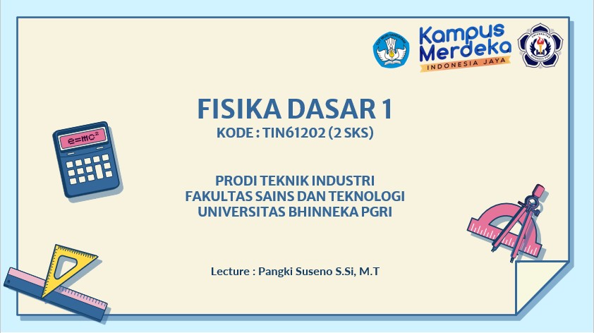 FISIKA - Teknik Industri - 1 - 1A
